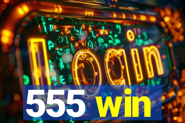 555 win
